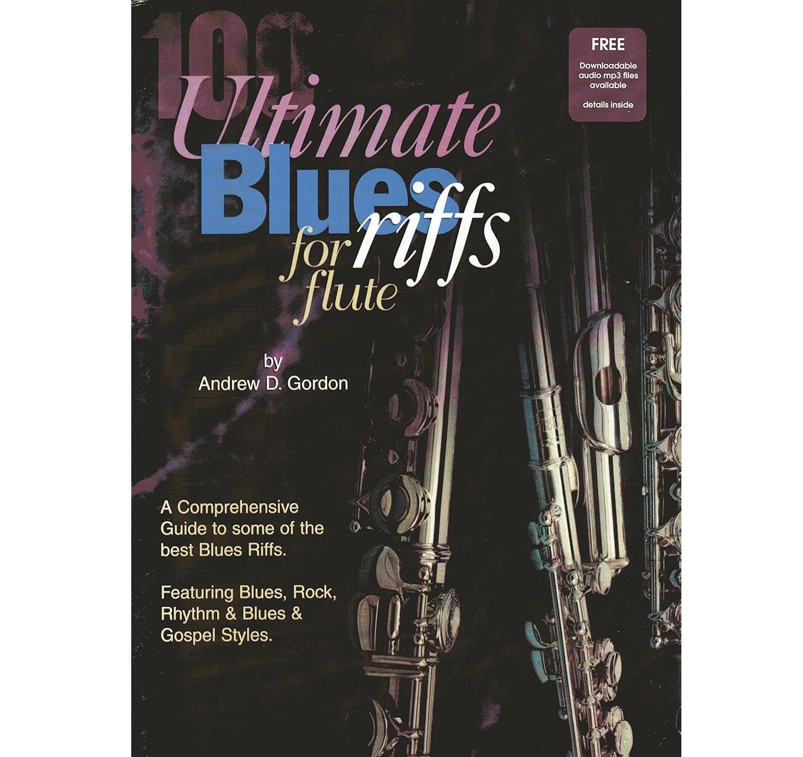 100 Ultimate Blues Riffs for Flute Book - Andrew D Gordon - 188214676X