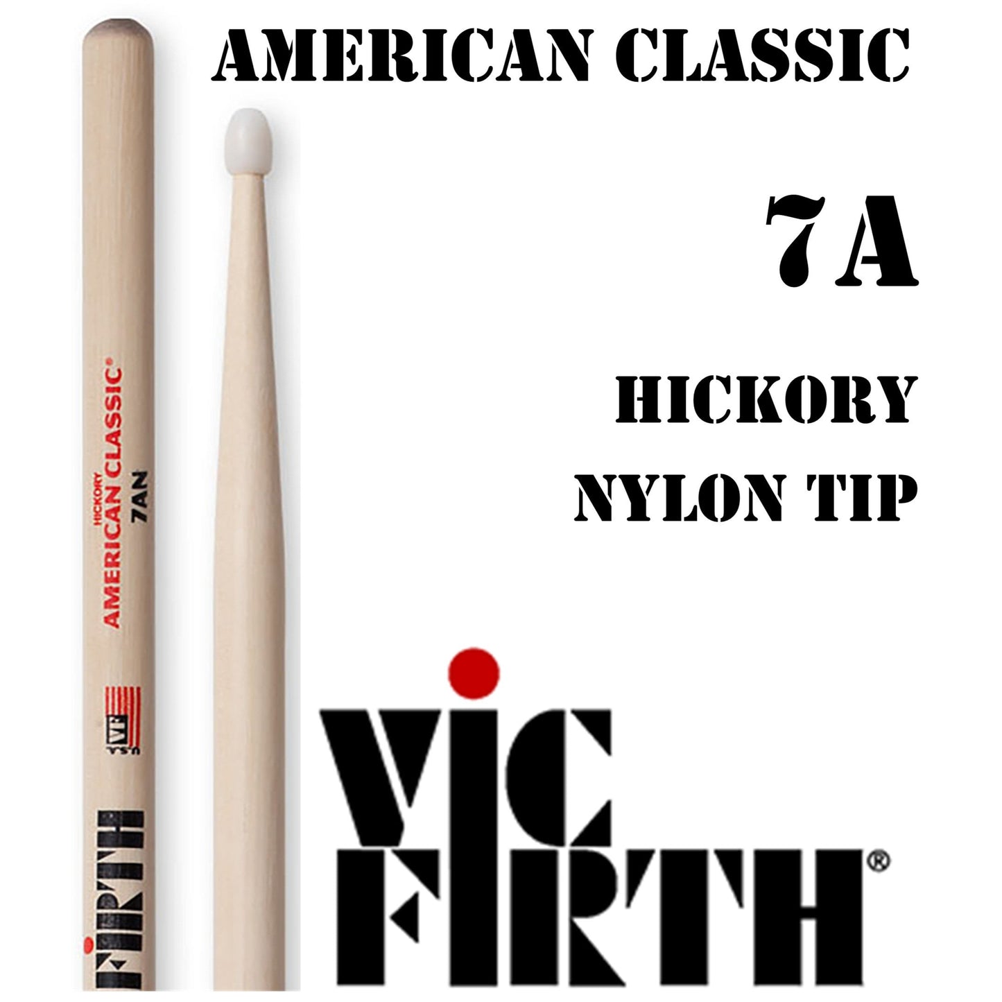 Vic Firth Drumsticks 7A American Classic Hickory Nylon Tip Pair