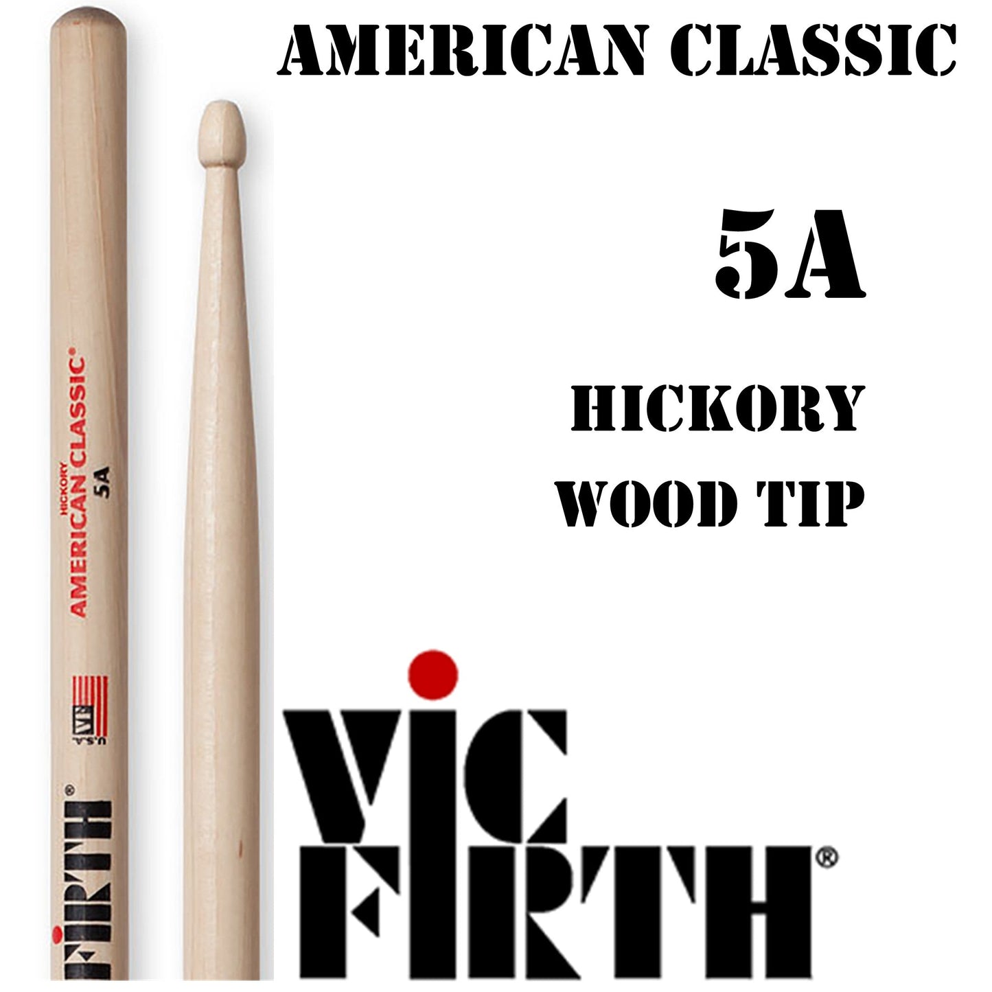 Vic Firth American Classic Hickory Drumsticks Pair 5A Wood Tip