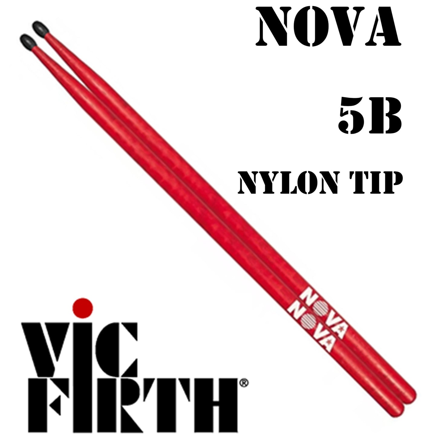 Vic Firth Nova Drumsticks 5B Hickory Nylon Tip Red & Black
